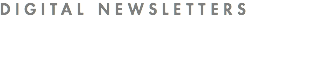 DIGITAL NEWSLETTERS